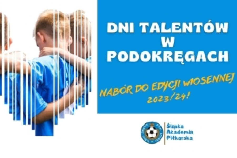 Dni Talentów – przypominamy o naborze do wiosennej edycji sezonu 2023/2024!